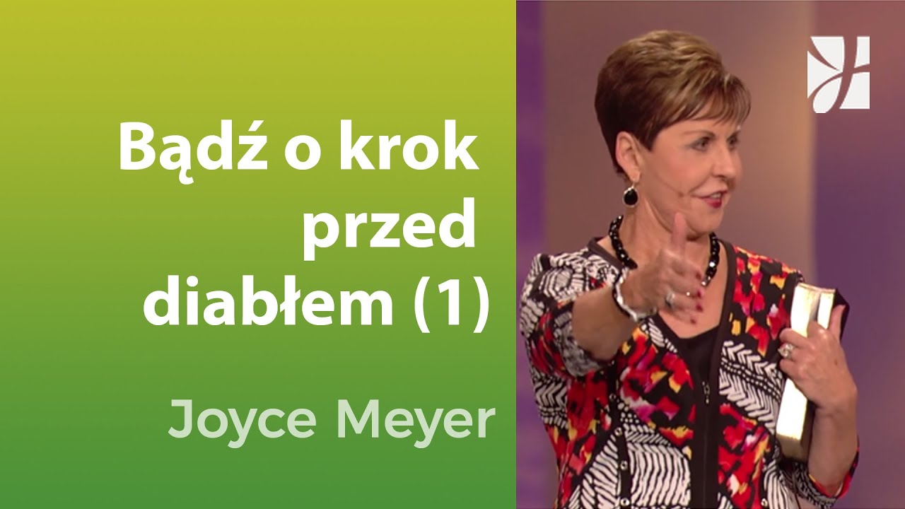 Bądź o krok przed diabłem (1) | Joyce Meyer | Duchowy rozwój