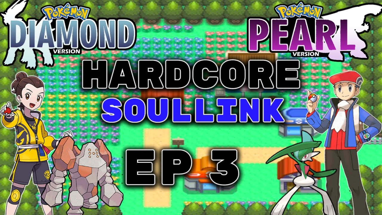 DANGEROUS ROUTES  - Pokémon Diamond & Pearl RANDOMIZED HARDCORE SOULLINK - EP3