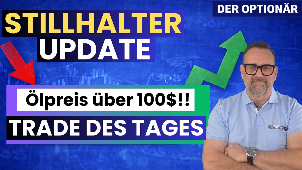 Stillhalter-Update - &Ouml;lpreis &uuml;ber 100$ !! - Trade des Tages