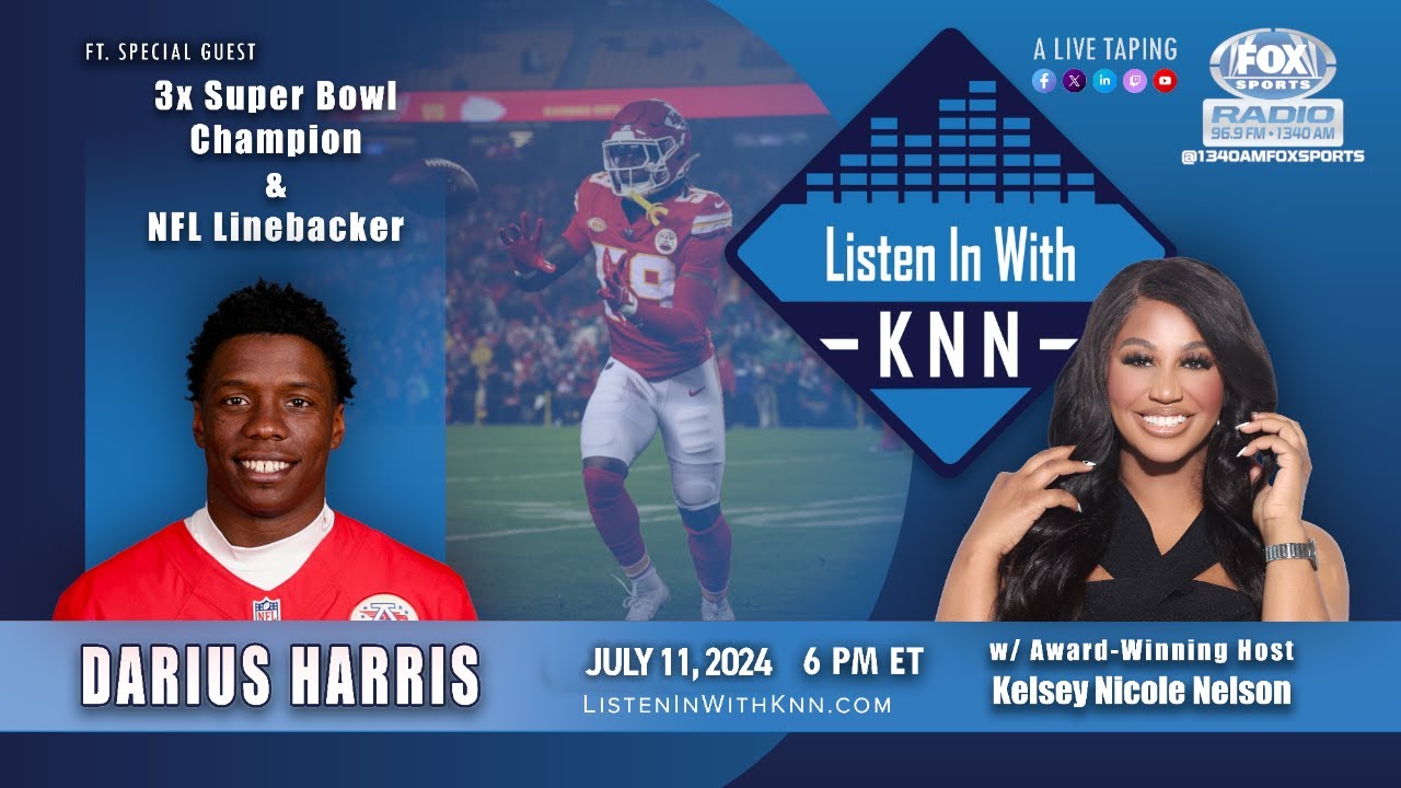 Listen In With KNN Ft. 3x Super Bowl Champion & NFL Linebacker Darius Harris