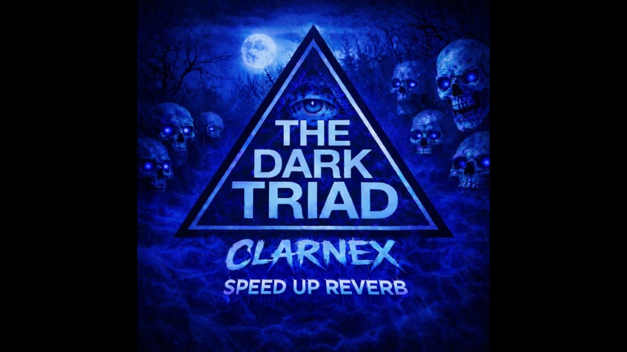 Clarnex - The Dark Triad(Speed Up + Reverb) 1 Hour