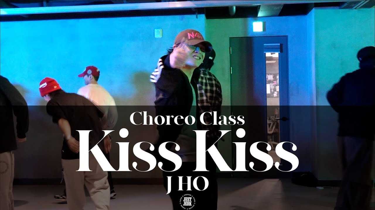 J HO CHOREO CLASS | Chris Brown - Kiss Kiss Feat  T Pain | @justjerkacademy ewha