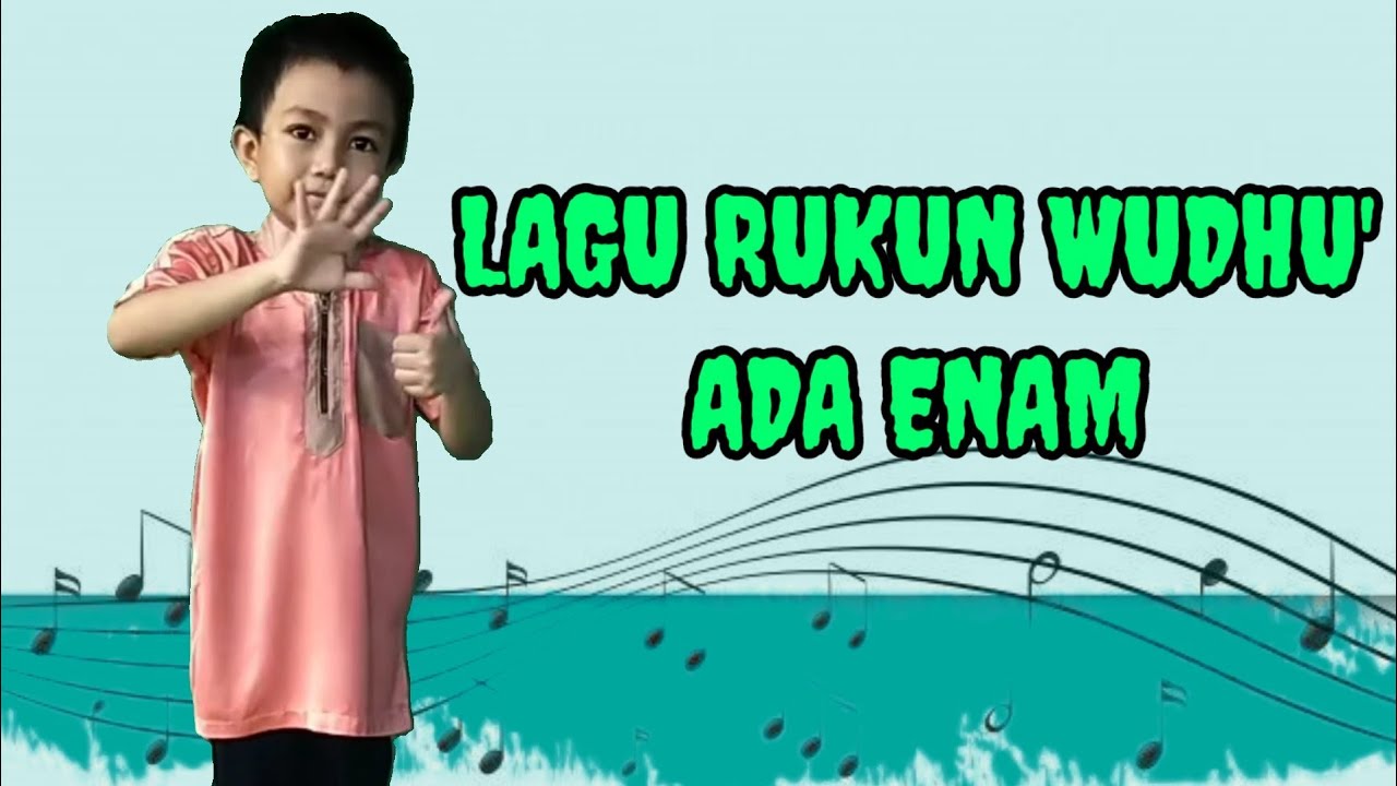 PENDIDIKAN ISLAM TAHUN 1-LAGU RUKUN WUDHU' ADA ENAM