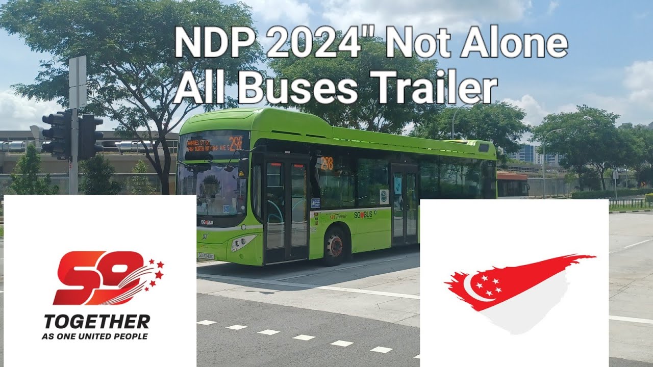 NDP 2024 Theme song' Not Alone! All Buses 2023-2024