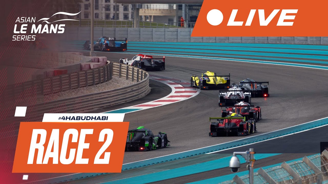 2024 - 2025 | LIVE | Asian Le Mans Series | 4 Hours of Abu Dhabi | Race 2