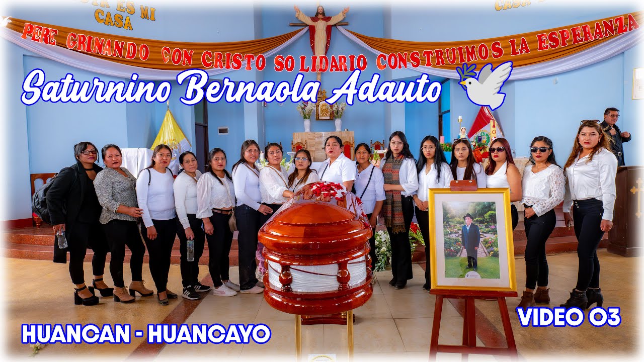 Hasta Pronto Papá SATURNINO BERNAOLA ADAUTO (VIDEO 03)