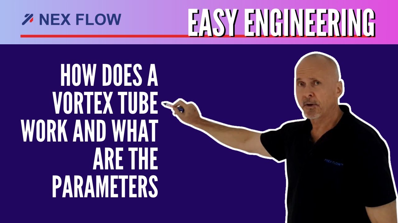 EASY ENGINEERING - How Does a Vortex Tube Work and What are the Parameters