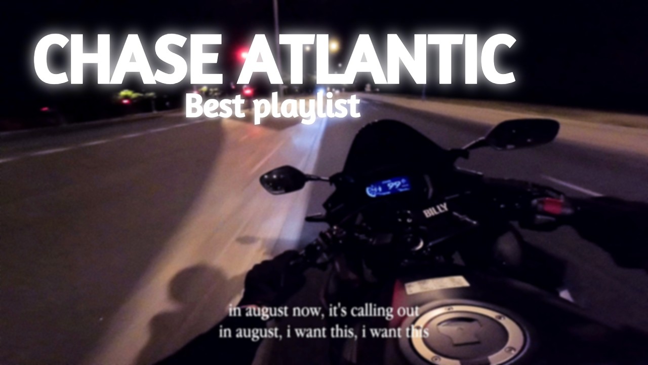 Chase Atlantic Late Night Drive Songs