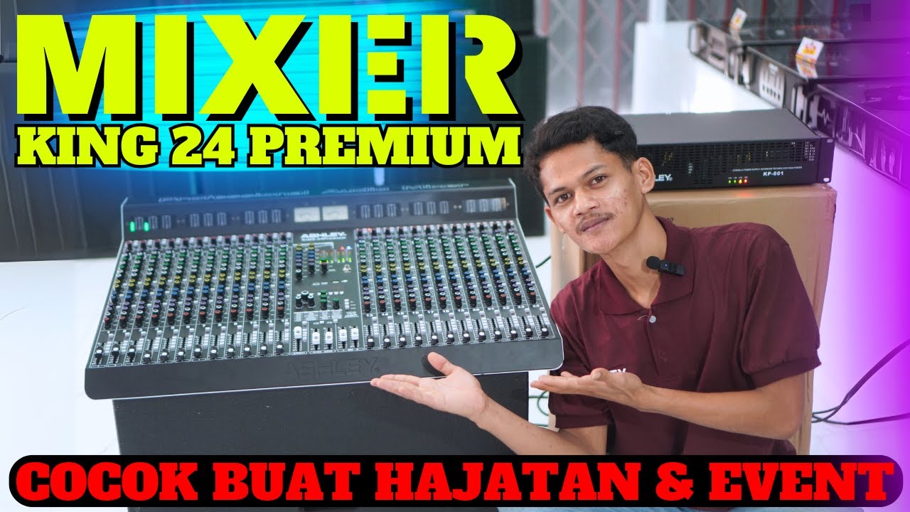 MIXER 24 CHANNEL SUPER LENGKAP | REVIEW MIXER ASHLEY KING 24 PREMIUM