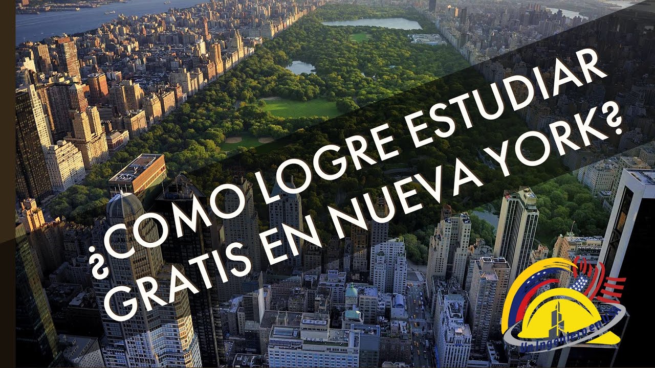 COMO LOGRE ESTUDIAR GRATIS EN NUEVA YORK?