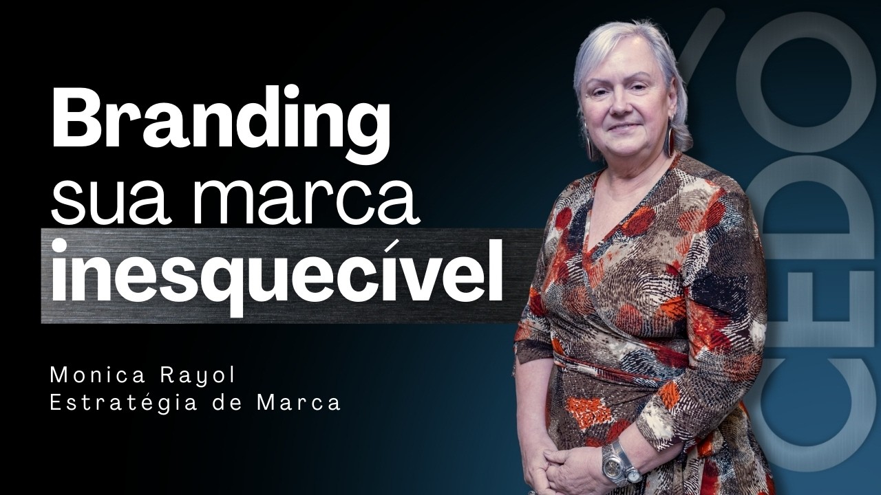 Como criar uma marca memor&aacute;vel: Branding que vende para sempre | M&ocirc;nica Rayol no Cedo Cast
