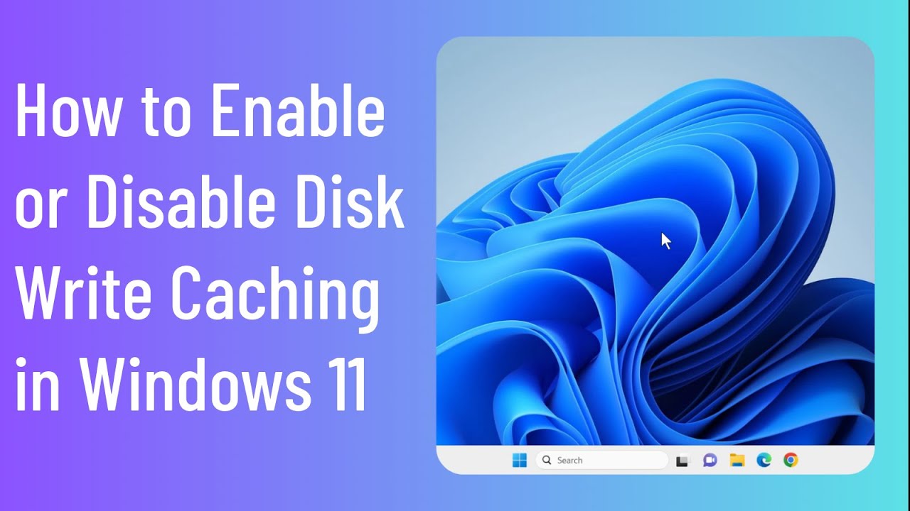 How To Enable or Disable Disk Write Caching in Windows 11