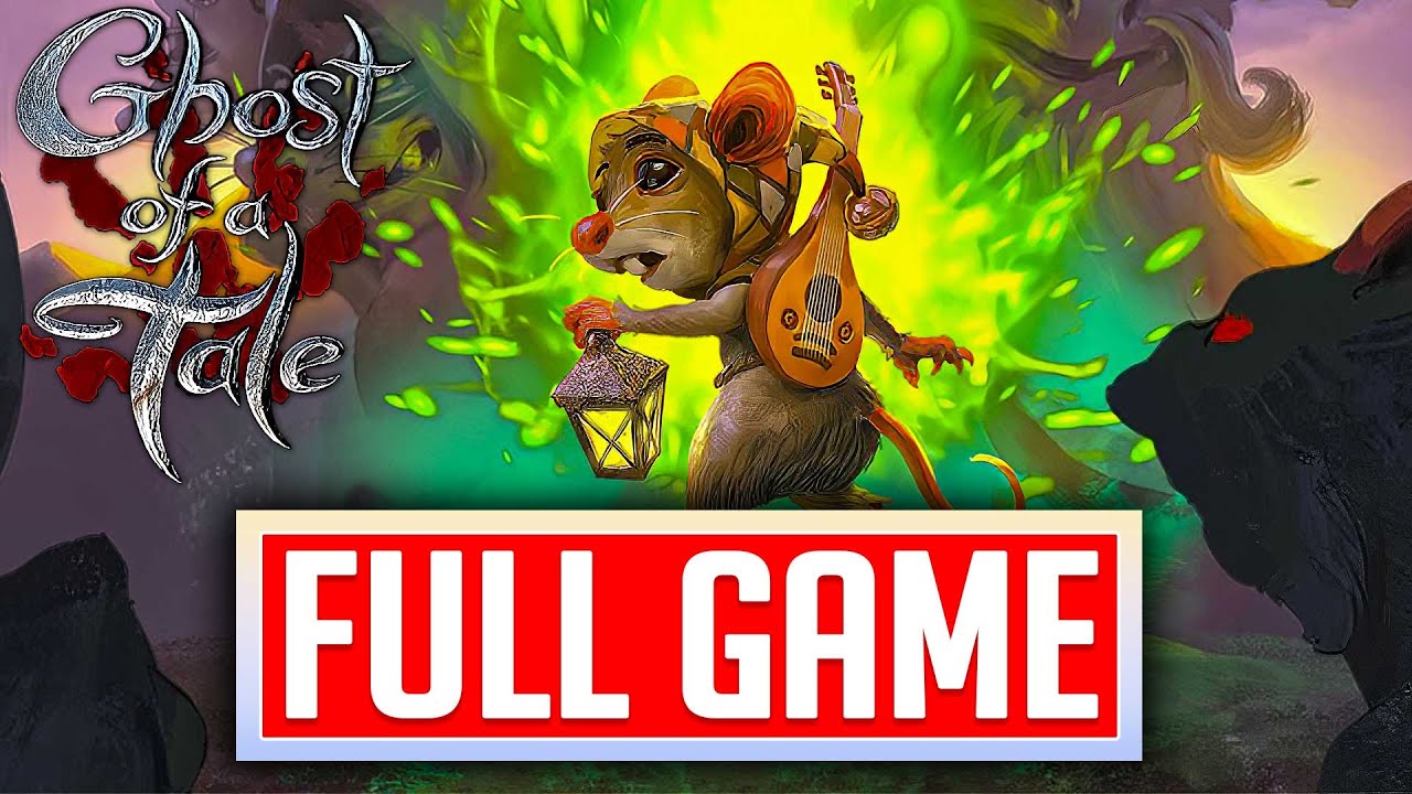 GHOST OF A TALE Gameplay Walkthrough FULL GAME No Commentary [1080p 60fps]
