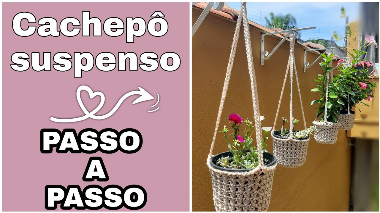 Cachepô  suspenso em crochê PASSO A PASSO