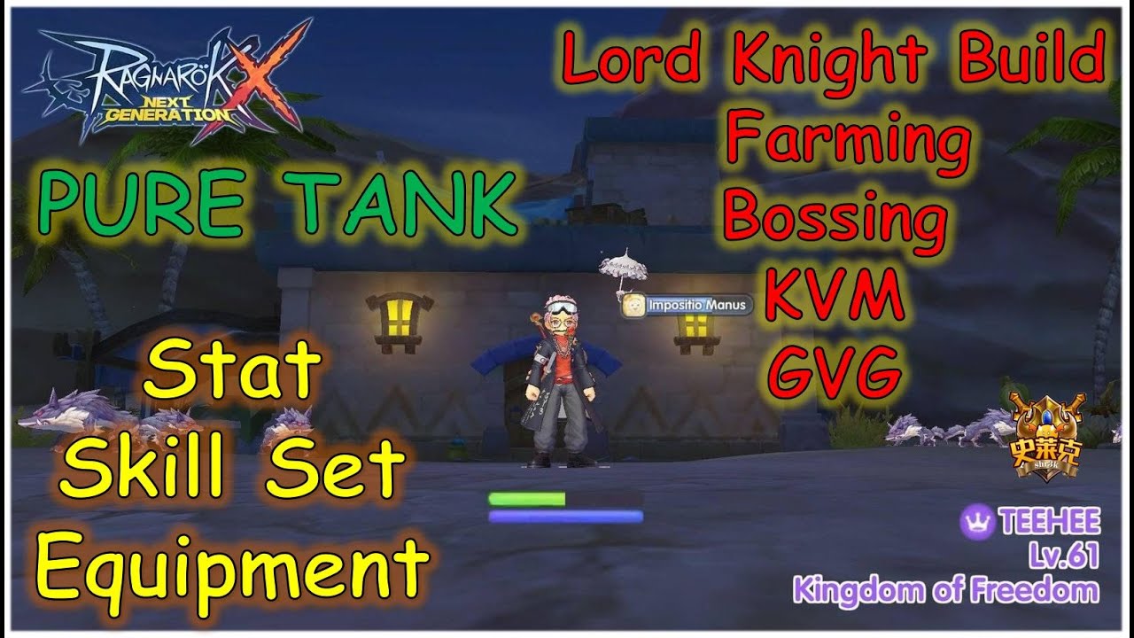 【Ragnarok X: Next Generation】x【TEEHEE】- LORD KNIGHT BUILD / STAT / SKILL SET / EQUIPMENT / DPS TEST