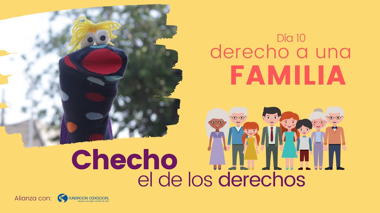 DERECHO A UNA FAMILIA | #ChechoElDeLosDerechos
