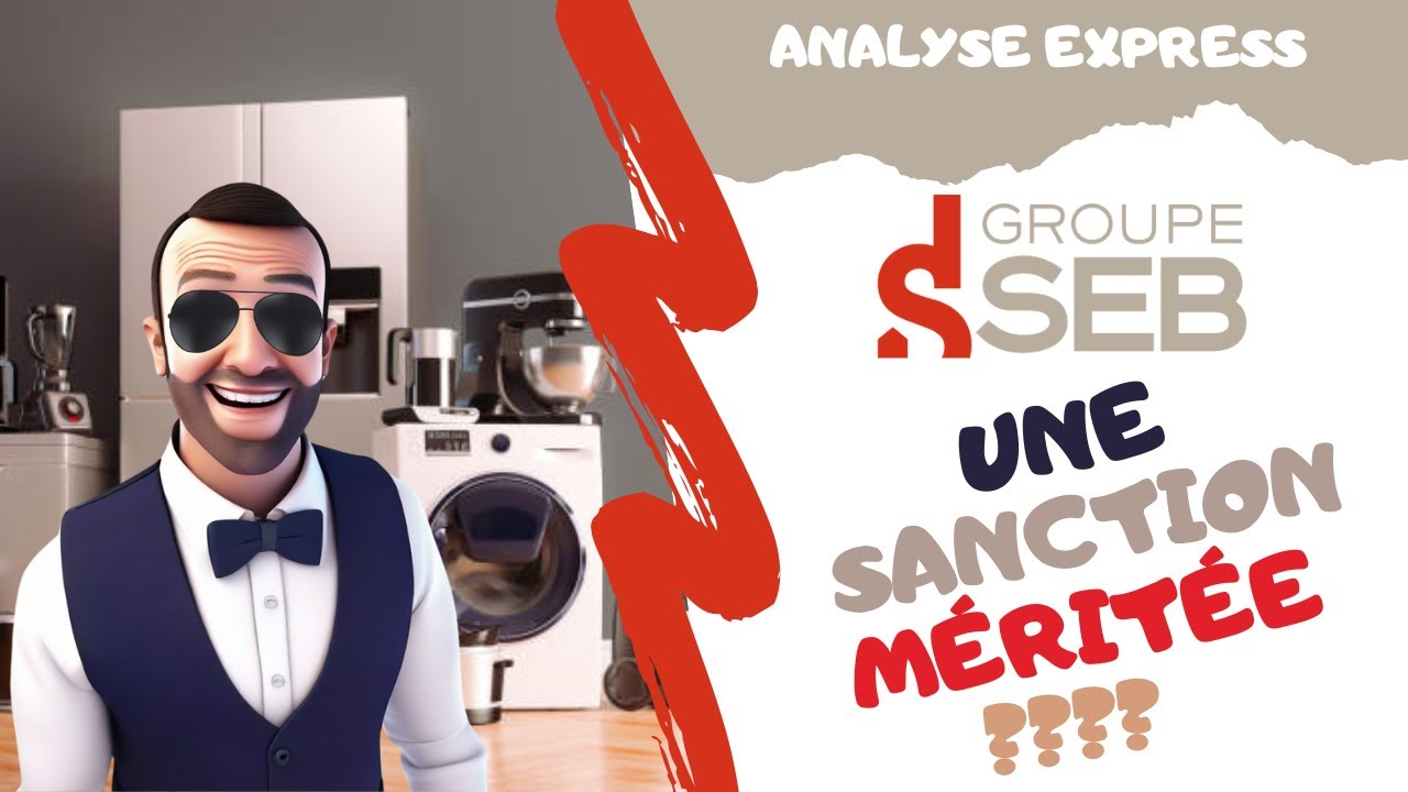 SEB, FAUT-IL INVESTIR ? ANALYSE EXPRESS