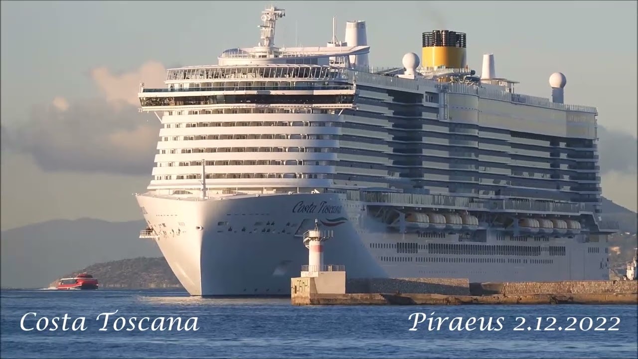 COSTA TOSCANA maiden arrival at Piraeus Port