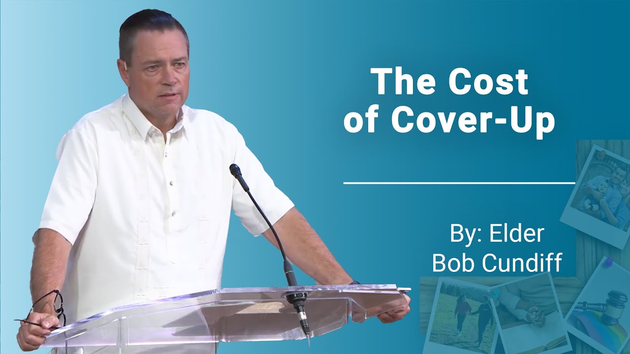The Cost of Cover-Up | Elder Bob Cundiff | Jesus and Wholistic Sexuality 2024