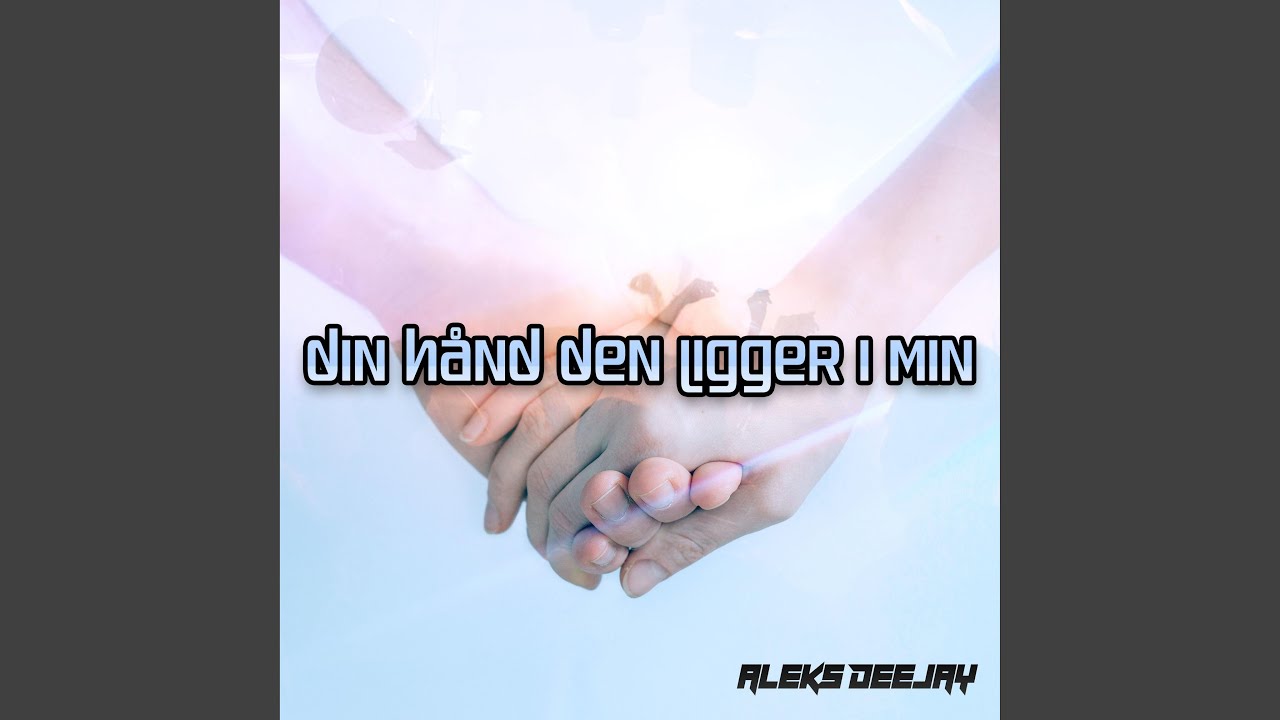Din Hånd Den Ligger I Min (Remastered)