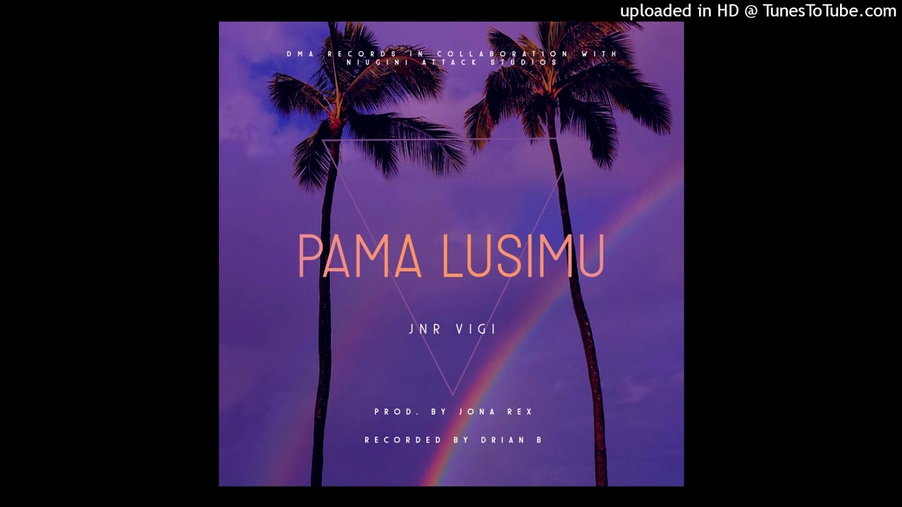 Jnr Vigi - Pama Lusimu (Prod. by Jona Rex)