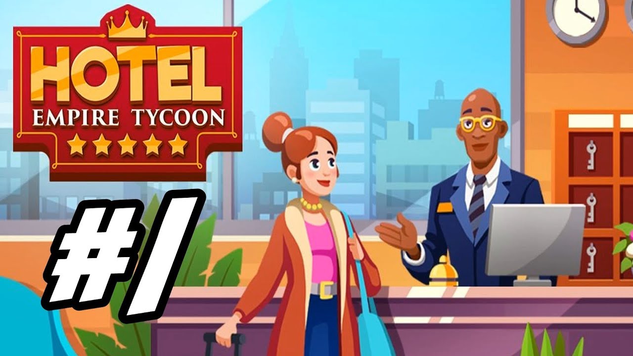 Hotel Empire Tycoon - 1 - 