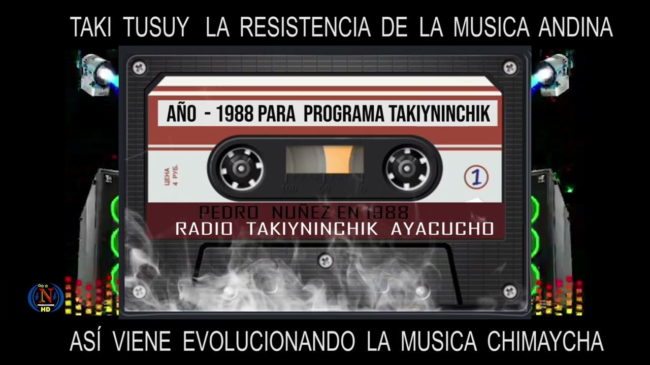 CHIMAYCHA  EN AÑO 1988 MUSICA FOLCLÓRICA:  AUTOR  PEDRO NUÑEZ