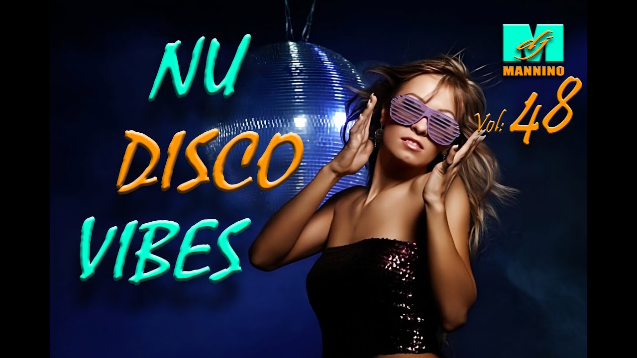 🪩Nu Disco & Disco House Vibes🎵 (Vol; 48)