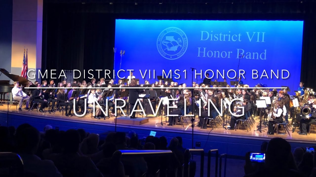 Unraveling by the GMEA MS1 District VII Honor Band