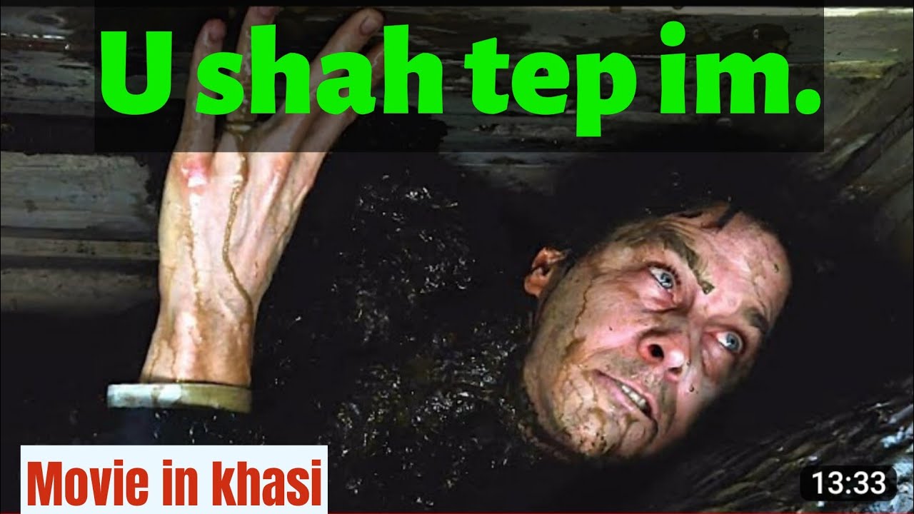U shah tep im hadien ba u lah shah klim.// Ka phlim ha ka ktien khasi