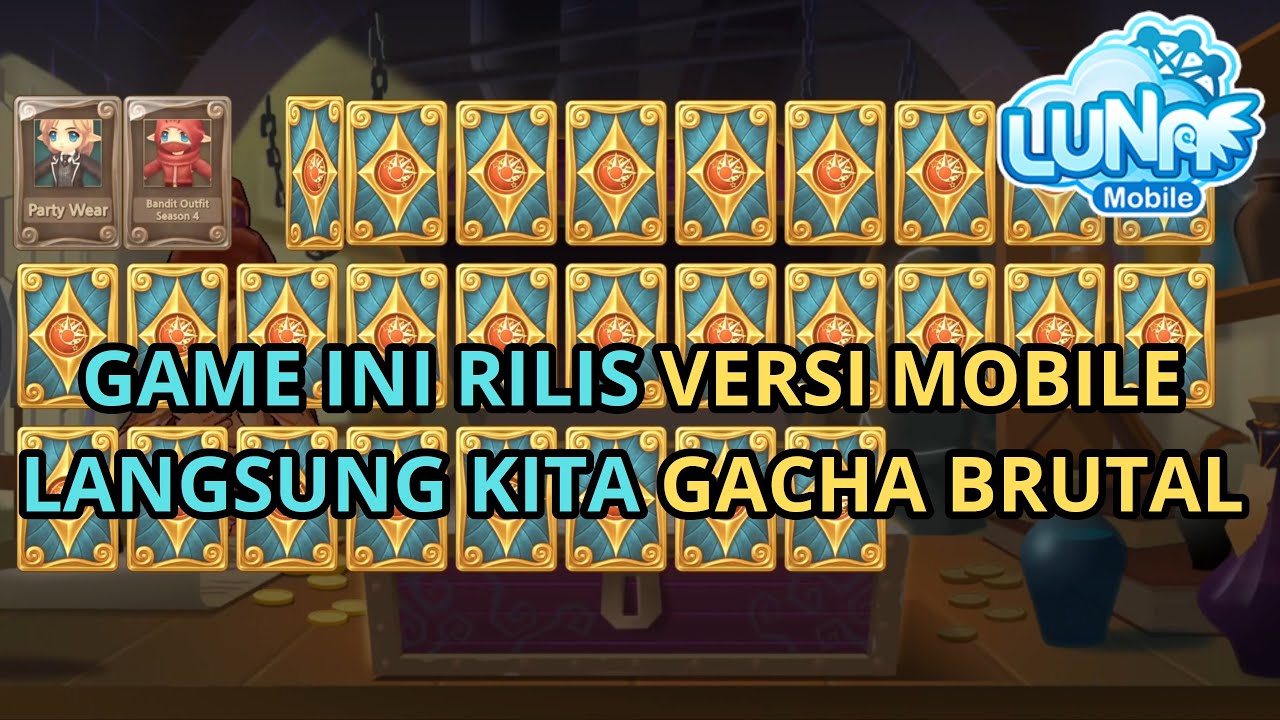 GAME INI RILIS VERSI MOBILE LANGSUNG KITA GACHA BRUTAL - LUNA MOBILE