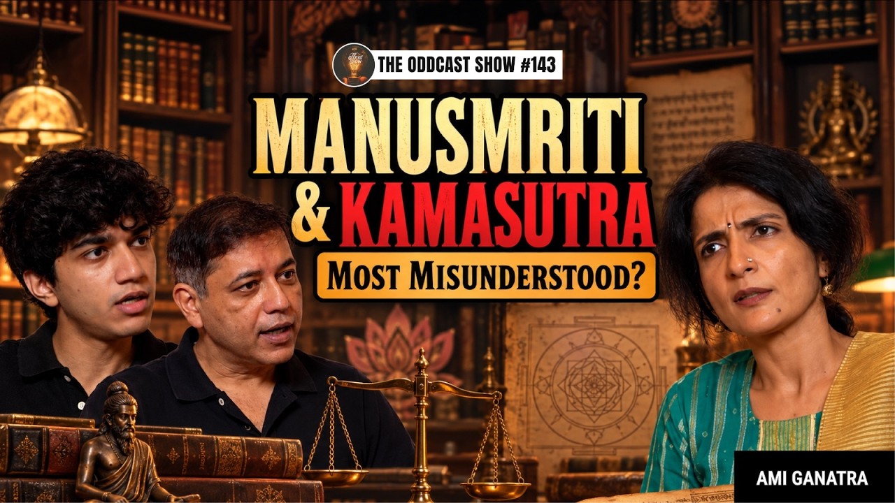 Decoding Manusmriti, Kamasutra & Vedic Wisdom: A Beginner&rsquo;s Guide | Ami Ganatra | The Oddcast Show