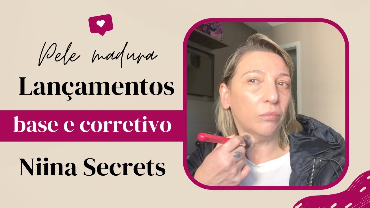 Nova Base “Daily Tint Cream” e corretivo “Perfect Match” Niina Secrets em Pele madura