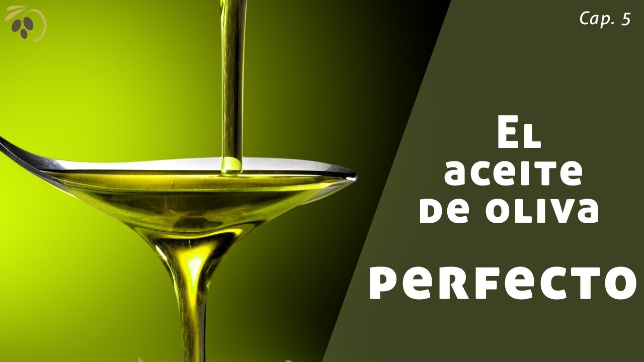 EL ACEITE DE OLIVA PERFECTO