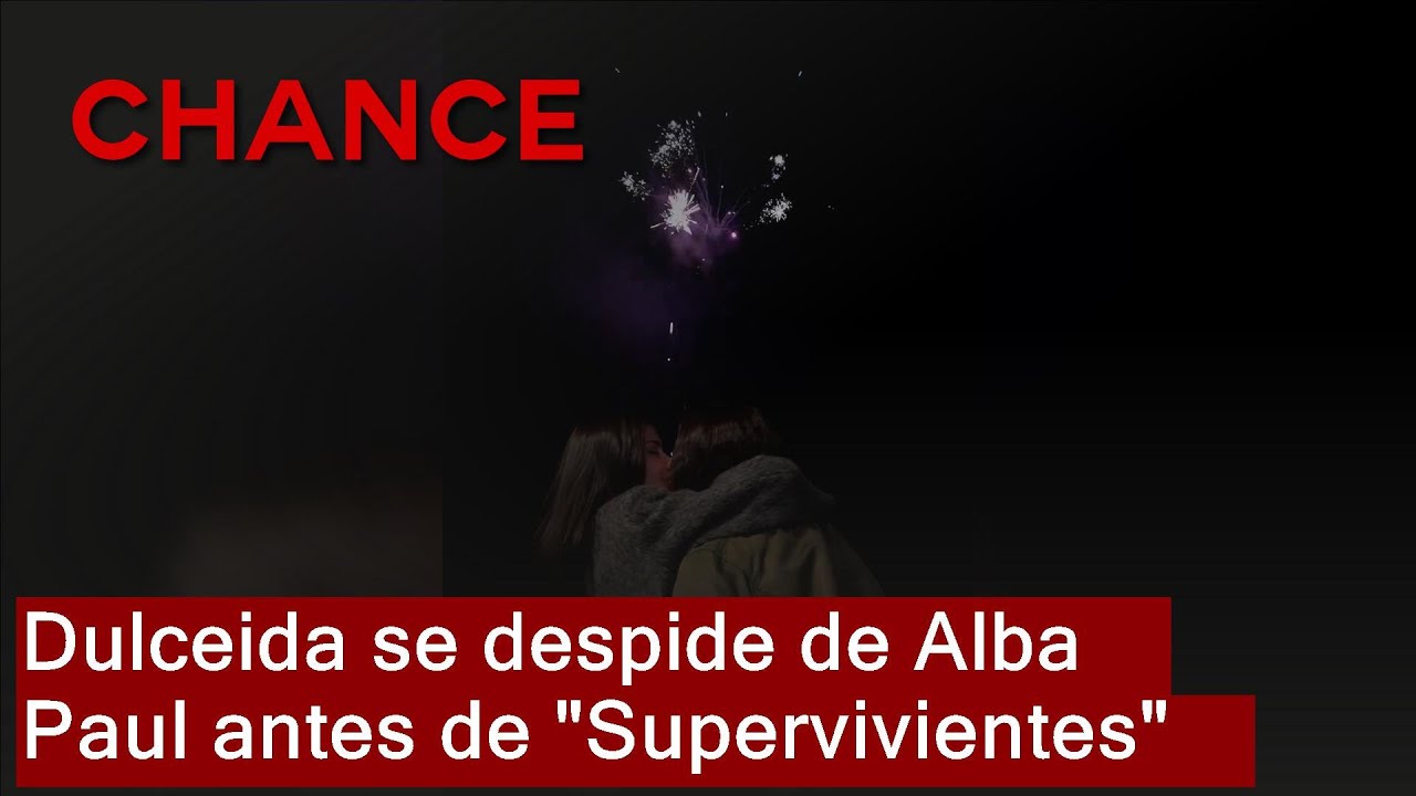 Dulceida dedica un emocionante mensaje a Alba Paul ante su marcha a 'Supervivientes'