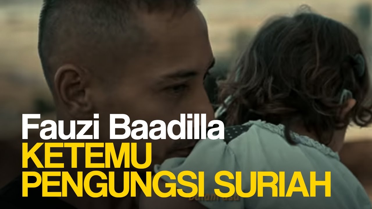 Perjalanan Fauzi Baadilla KETEMU PENGUNGSI SURIAH