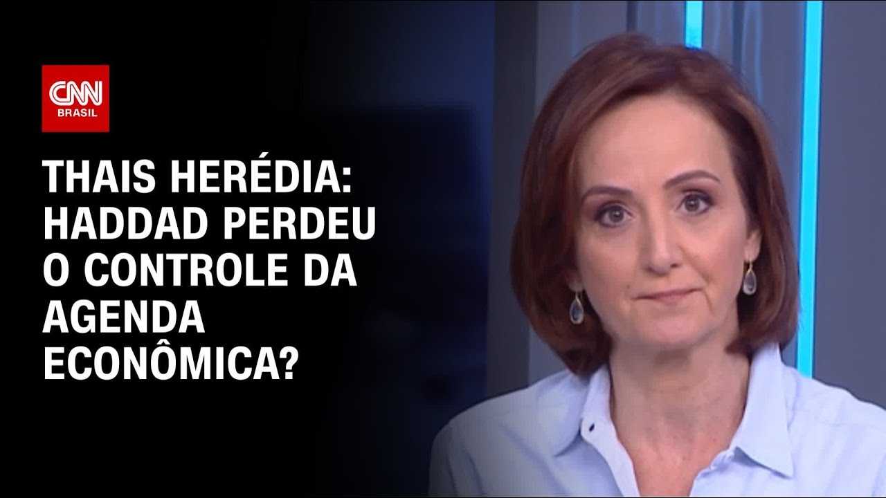 Thais Herédia: Haddad perdeu o controle da agenda econômica?  | WW
