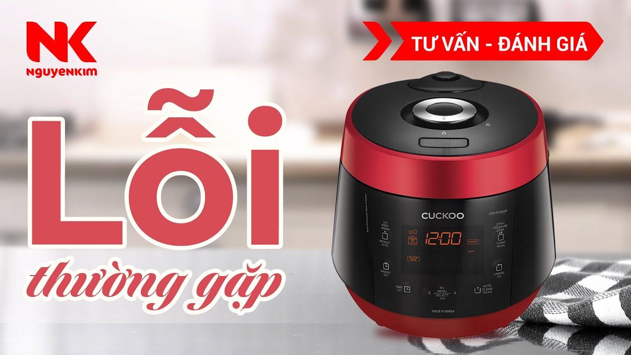 Hướng dẫn khắc phục lỗi thường gặp trên Nồi cơm điện | Nguyễn Kim