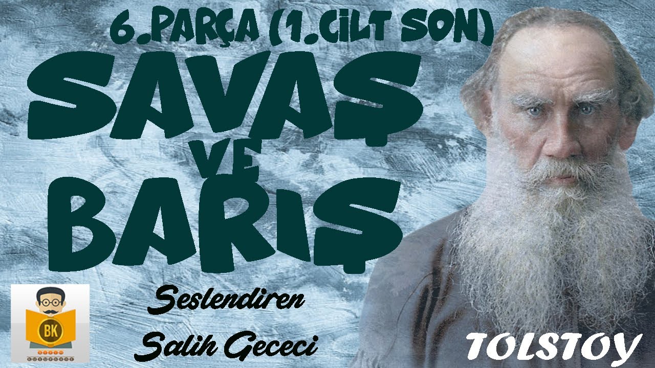 Savaş ve Barış 1.Cilt - Lev N. Tolstoy (Sesli Kitap 6.Parça) (Salih Gececi)