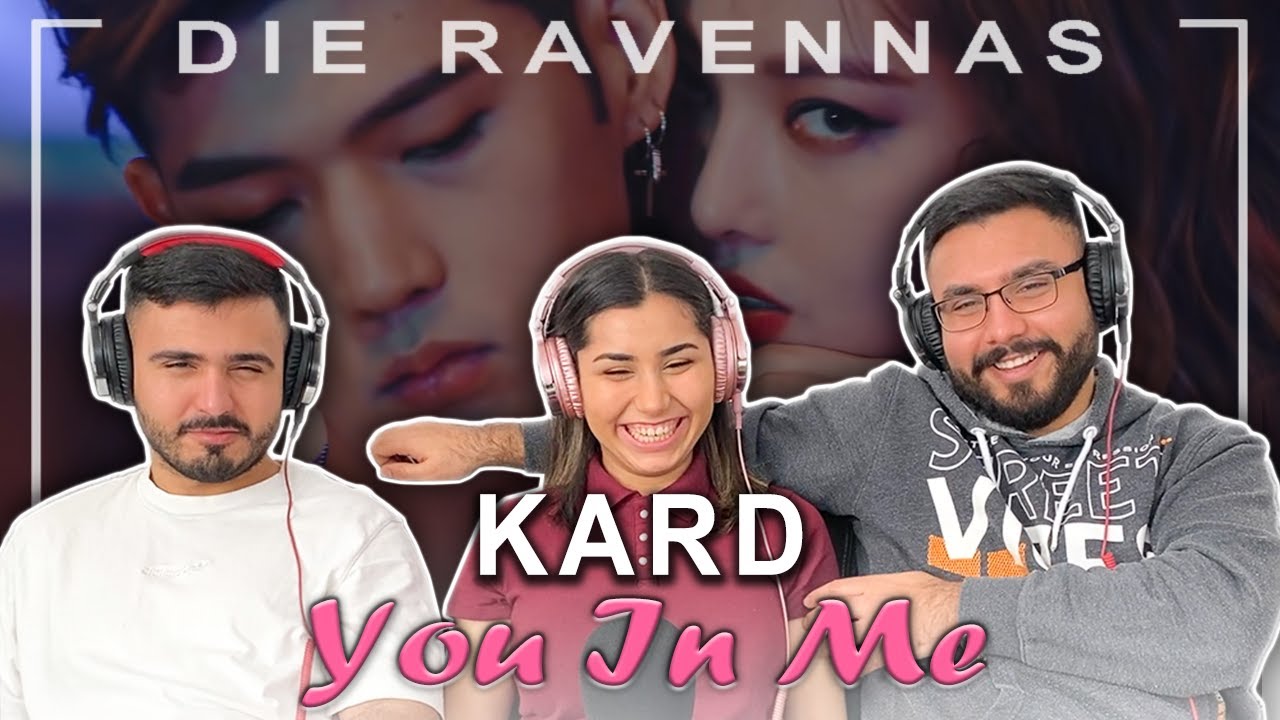 Reaktion auf KARD - You In Me | Die Ravennas