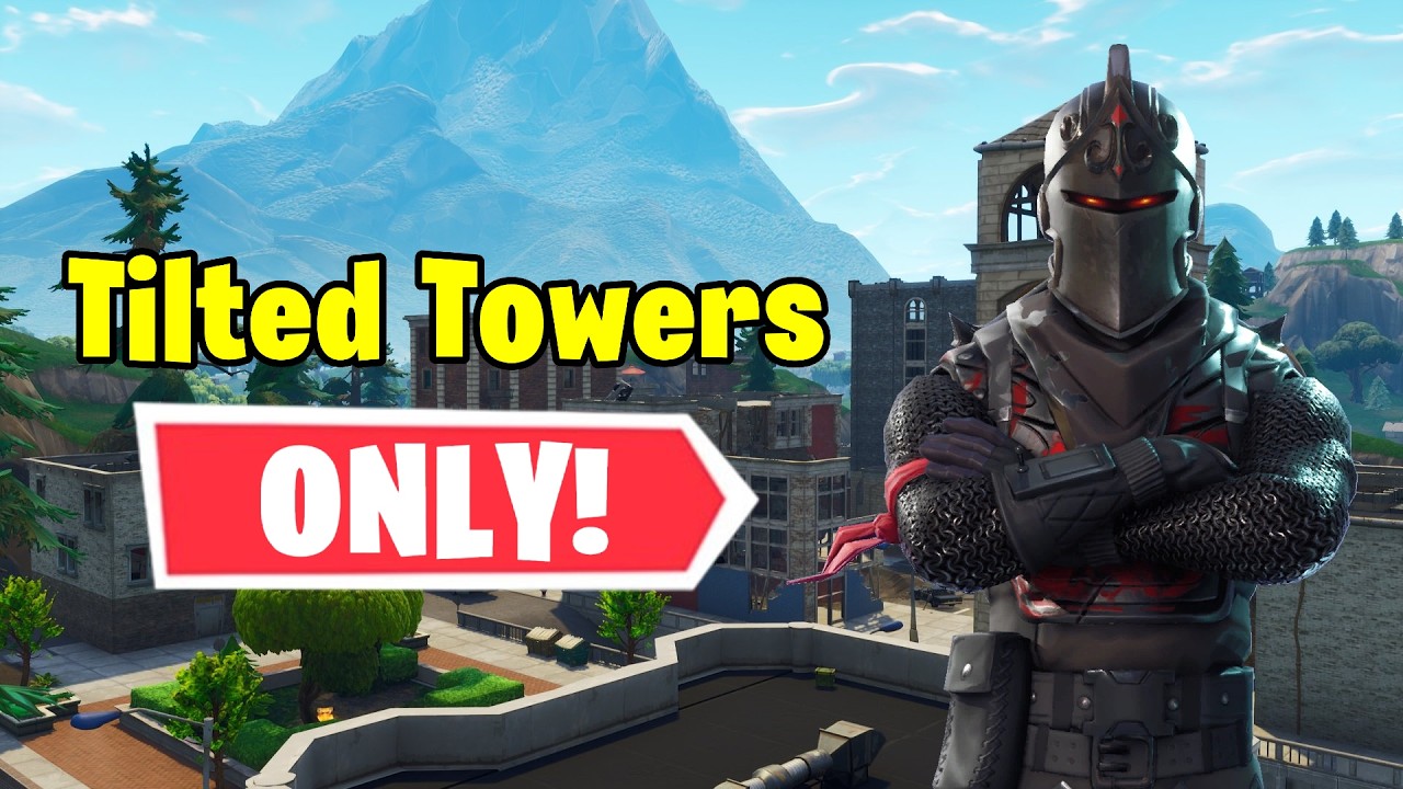 The Tilted Towers ONLY Challenge!