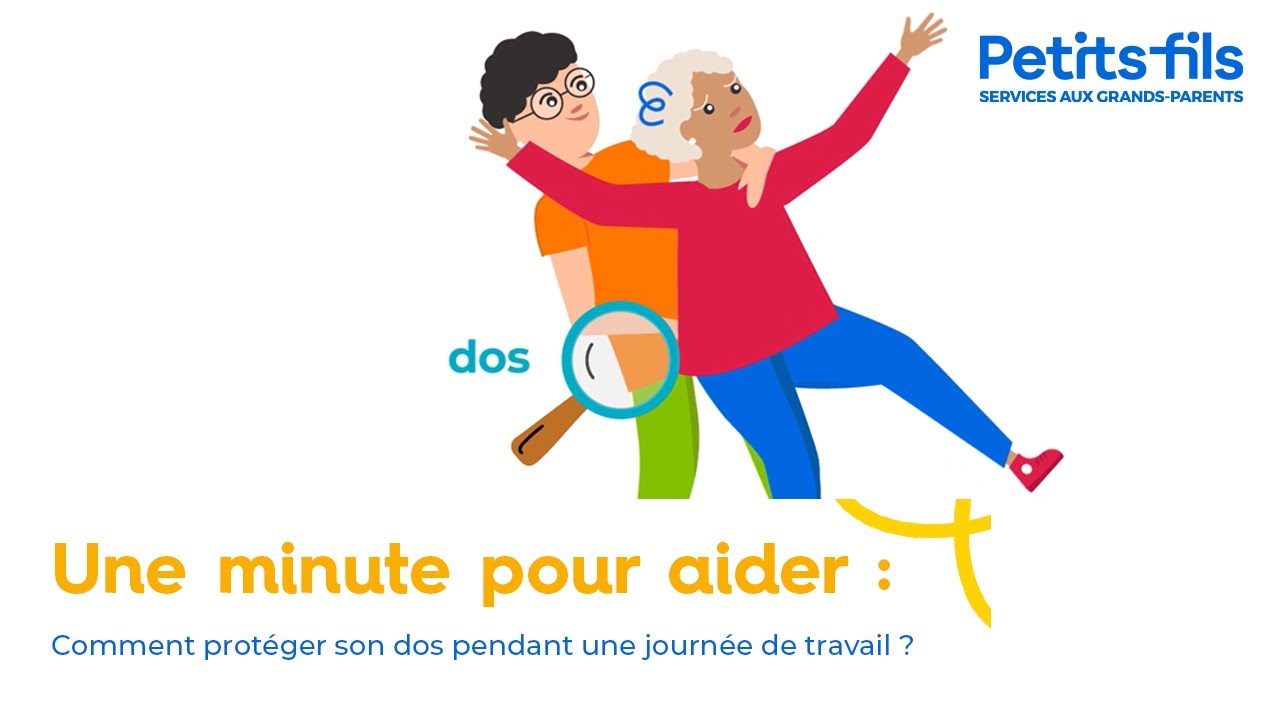 Une minute pour aider - Comment prot&eacute;ger son dos pendant une journ&eacute;e de travail ?