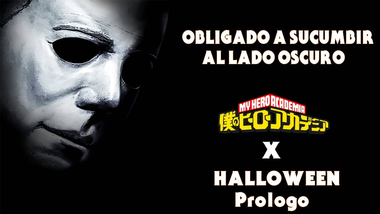 Obligado a Sucumbir al lado Oscuro.. (Halloween X Boku no hero Prólogo)