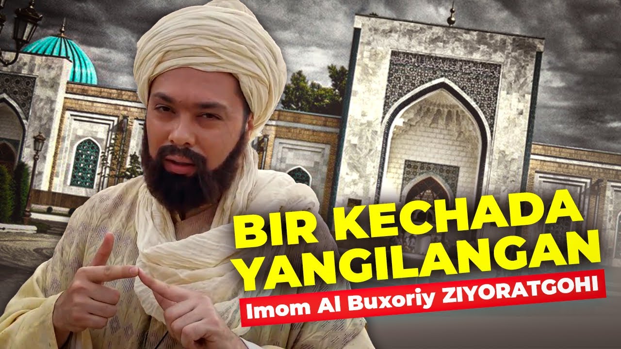 Imom Al Buxoriy qabrini nega sotib olishmoqchi bo'lishgan?