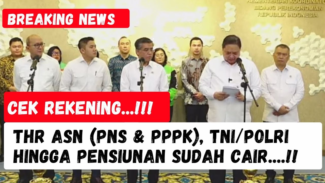 CEK REKENING..!!! THR ASN (PNS & PPPK), TNI/POLRI Hingga Pensiunan Sudah Cair