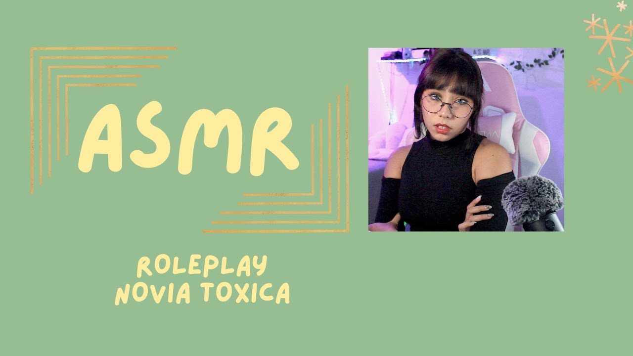 ASMR - NOVIA TÓXICA/ ROLEPLAY