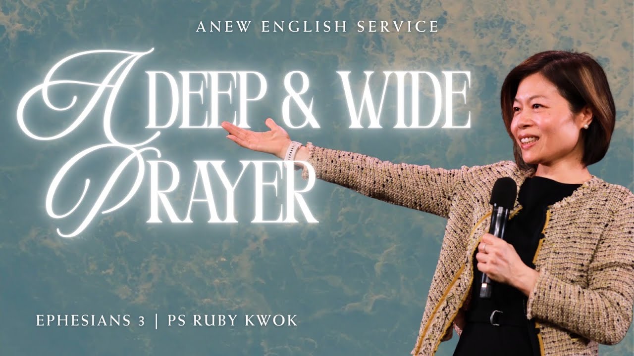 ANEW English Service | A Deep and Wide Prayer | Ps Ruby Kwok | 2026.01.24
