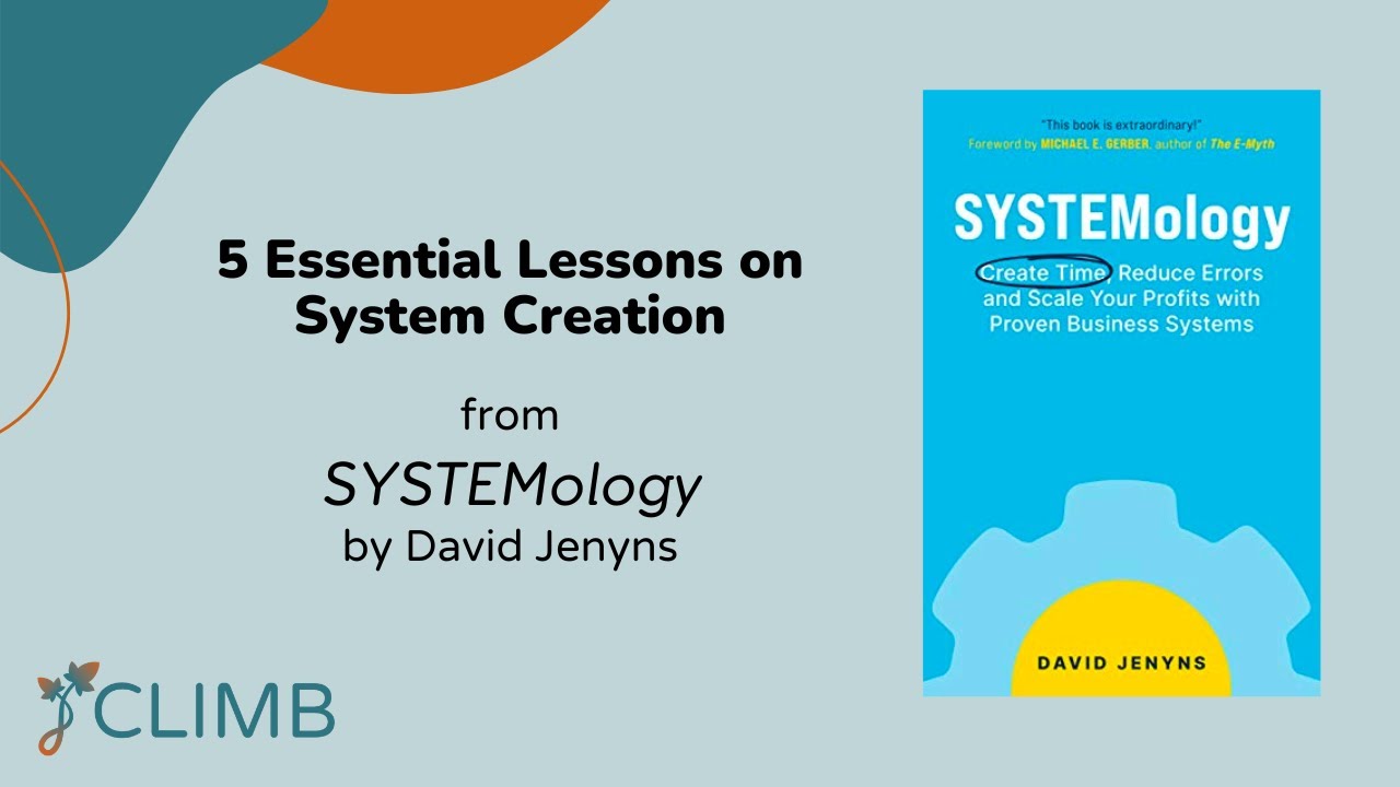 5 Essential Lessons on System Creation from SYSTEMology by David Jenyns