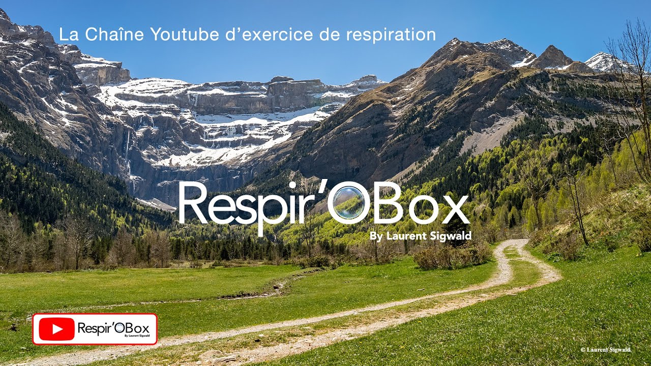 Exercice de respiration by Laurent Sigwald cohérence cardiaque Respir'OBox Cirque de Gavarnie 2