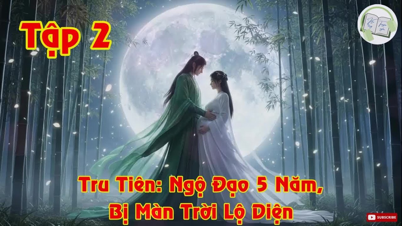 Tập 2 - Tru Tiên: Ngộ Đạo 5 Năm, Bị Màn Trời Lộ Diện